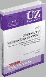 Úplné Znění 1576 Účetnictví veřejného sektoru (ÚSC, organizační složky státu, příspěvkové organizace, státní fondy a další instituce), 2024 - kniha z…