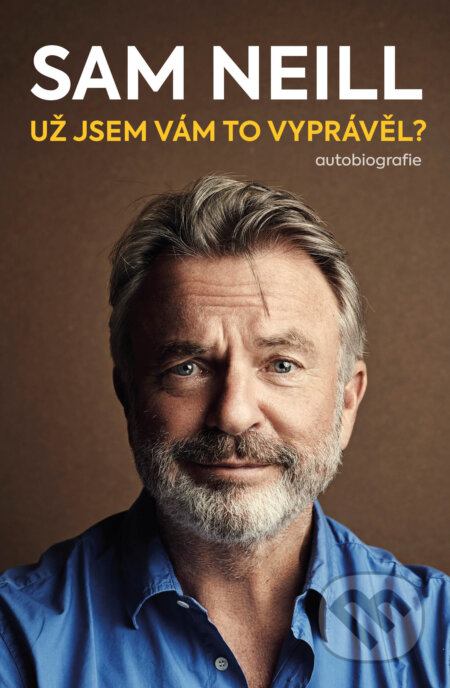 Už jsem vám to vyprávěl? (autobiografie)
