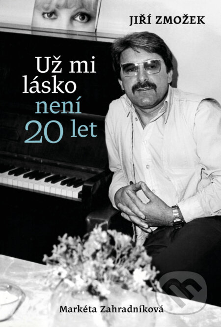 Už mi lásko není dvacet let