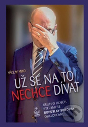 Už se na to nechce dívat