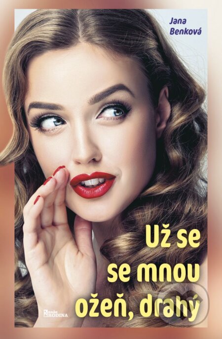 Už se se mnou ožeň drahý