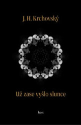 Už zase vyšlo slunce