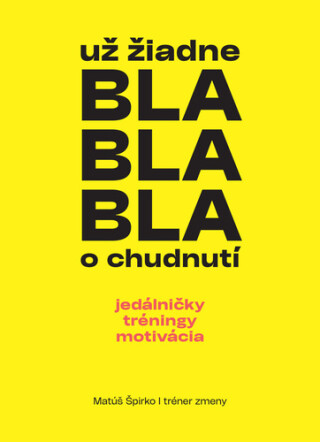 Už žiadne bla bla bla o chudnutí