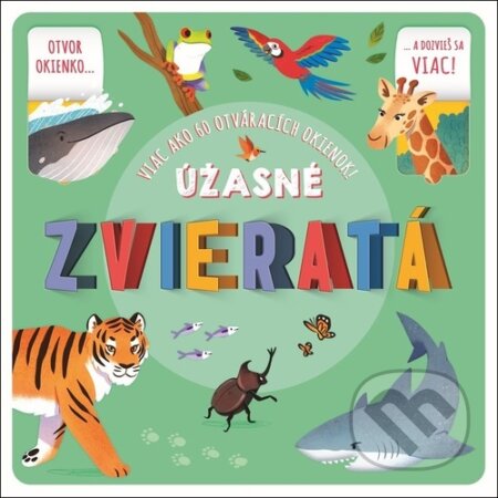 Úžasné zvieratá (Viac ako 60 otváracích okienok!)