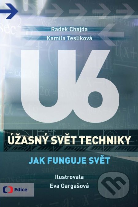 Úžasný svět techniky U6: Jak funguje svět