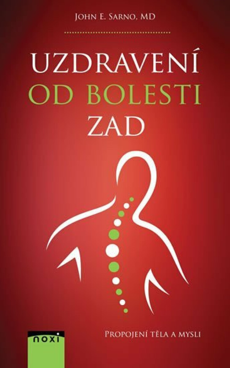 Uzdravení od bolesti zad - Propojení těla a mysli - Sarno John E.
