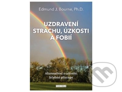 Uzdravení strachu, úzkostí a fobií