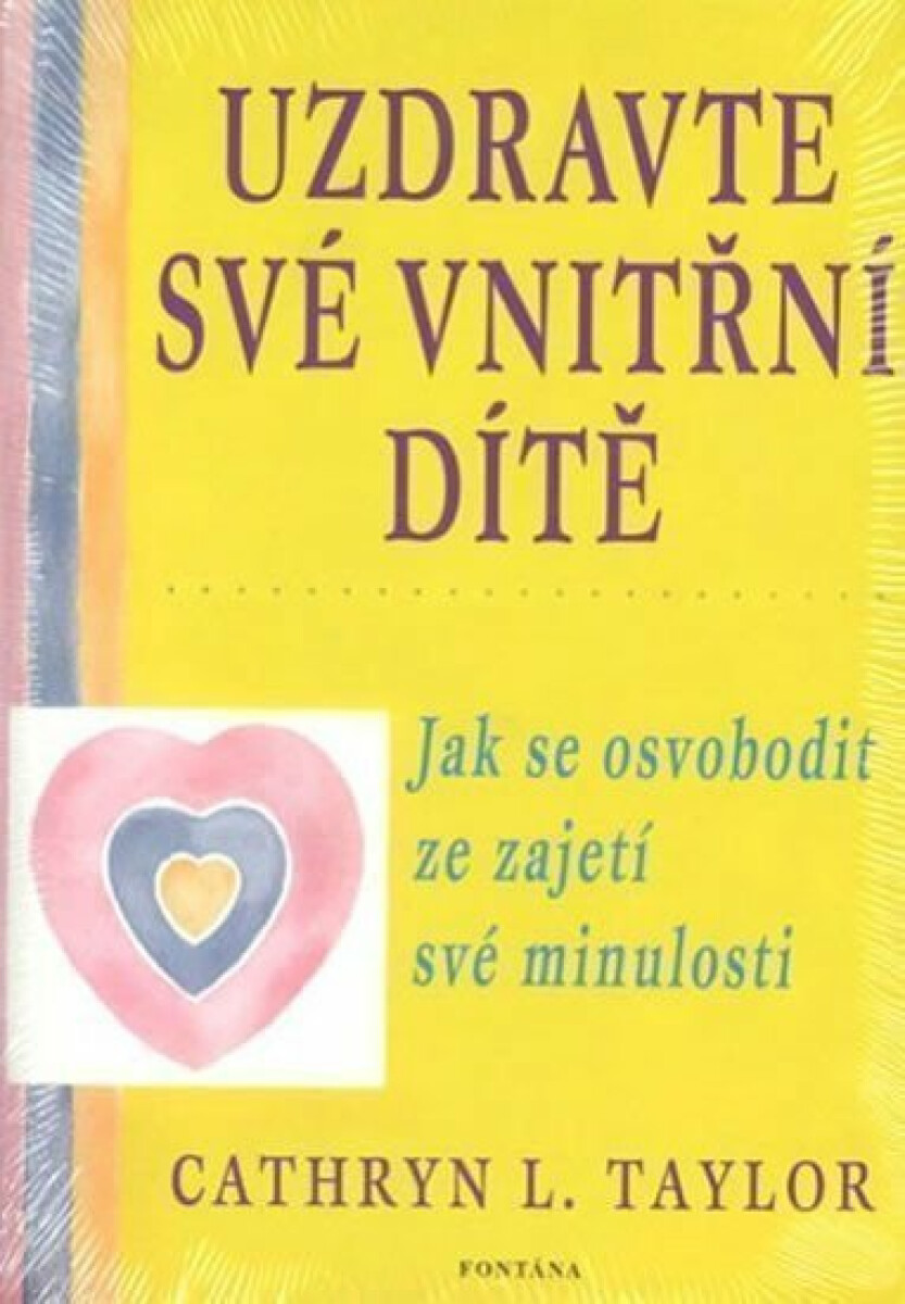 Uzdravte své vnitřní dítě - Taylor Cathryn L.