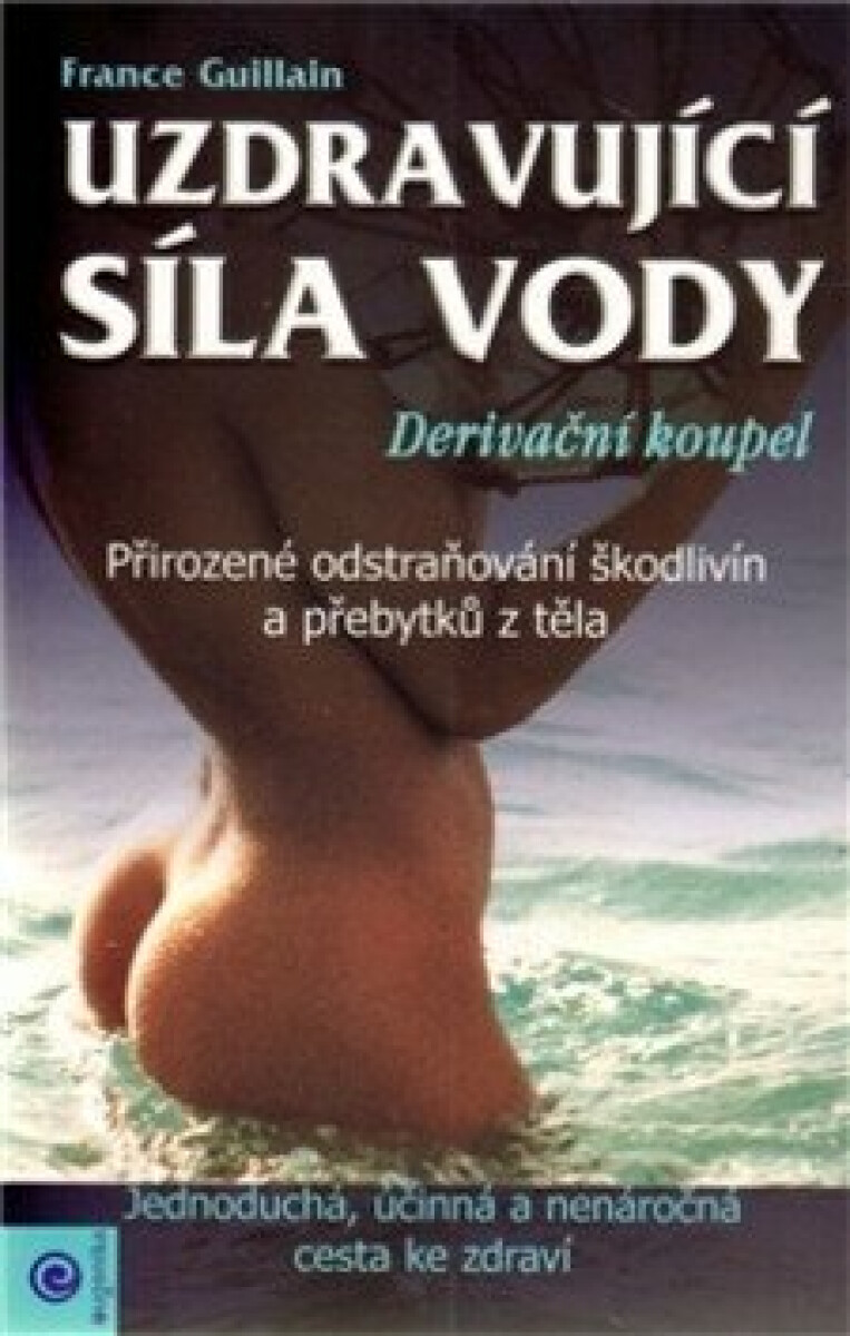 Uzdravující síla vody - France Guillain