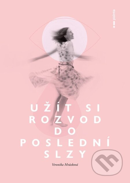 Užít si rozvod do poslední slzy
