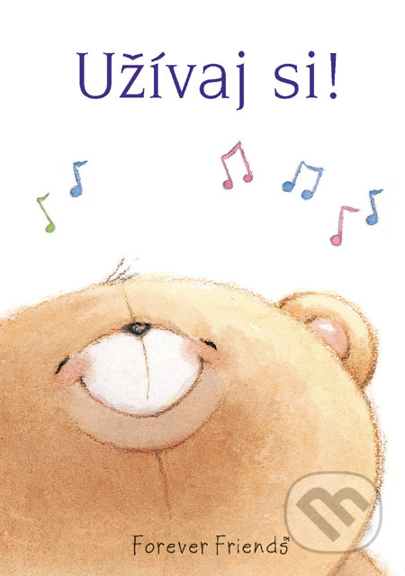 Užívaj si!
