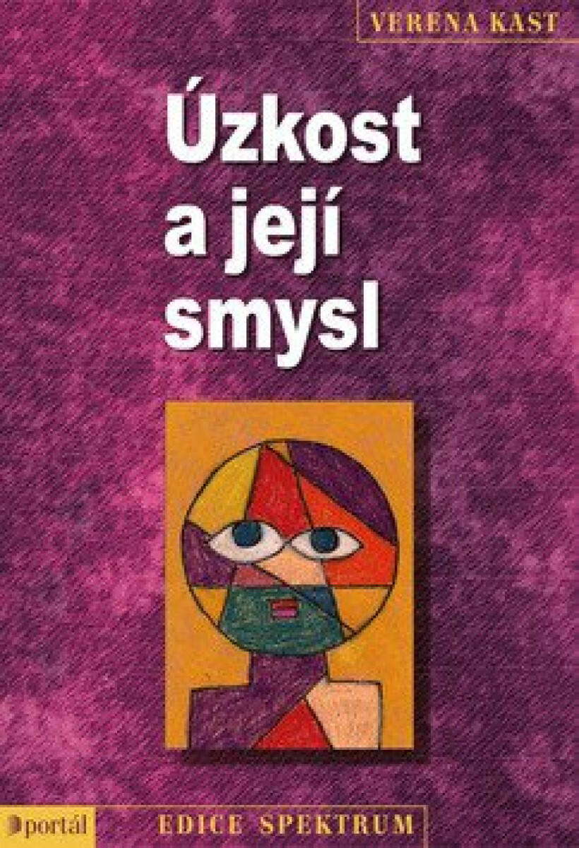 Úzkost a její smysl - Verena Kastová