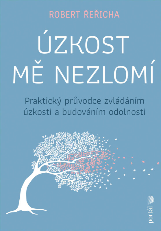 Úzkost mě nezlomí - Robert Řeřicha