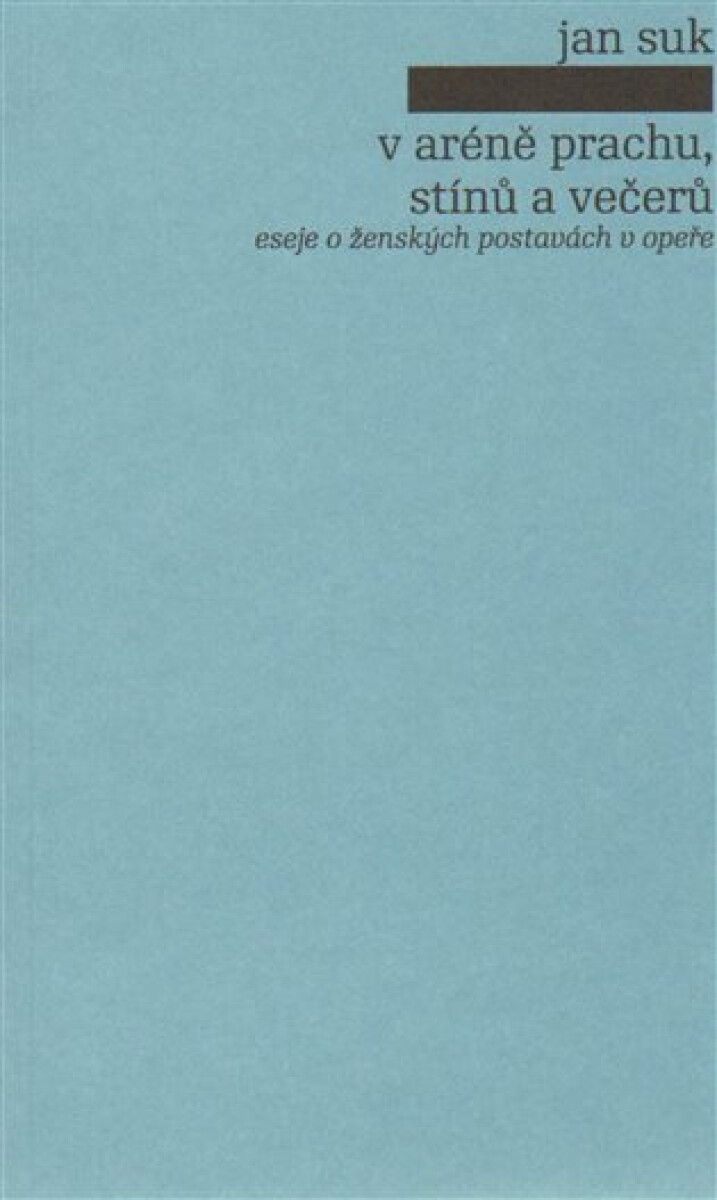 V aréně prachu, stínů a večerů