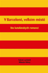 V Barceloně, velkém městě (Sto katalánských romancí) - kniha z kategorie Beletrie