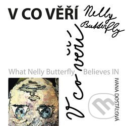 V co věří Nelly Butterfly