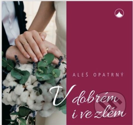 V dobrém i ve zlém