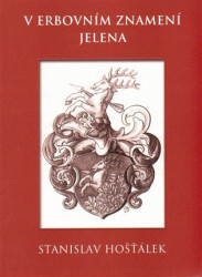V erbovním znamení jelena (Střípky ze života jednoho rodu v době humanismu a třicetileté války) - kniha z kategorie Společenská beletrie