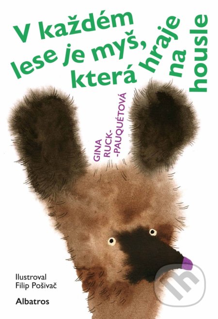 V každém lese je myš, která hraje na housle