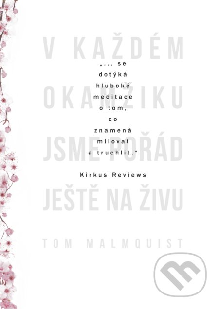 V každém okamžiku jsme pořád ještě naživu