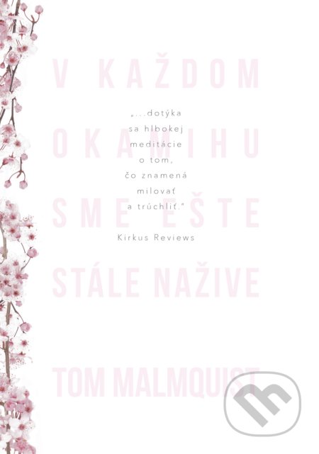 V každom okamihu sme ešte stále nažive