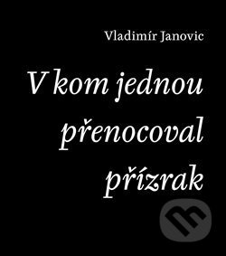 V kom jednou přenocoval přízrak