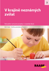 V krajině neznámých zvířat (Netradiční výtvarné projekty v mateřské škole) - kniha z kategorie Speciální pedagogika