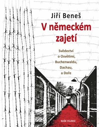 V německém zajetí - Svědectví o Osvětimi, Buchenwaldu, Dachau a Doře