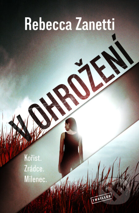 V ohrožení (Kořist. Zrádce. Milenec.)