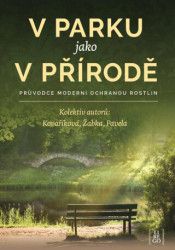 V parku jako v přírodě (Průvodce moderní ochranou rostlin) - kniha z kategorie Ekologie