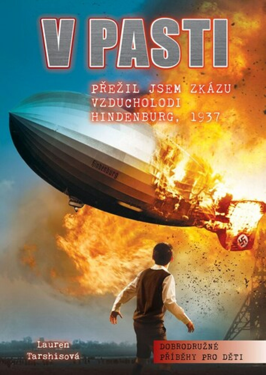 V pasti (Přežil jsem zkázu vzducholodi Hindenburg, 1937) - kniha z kategorie Beletrie pro děti