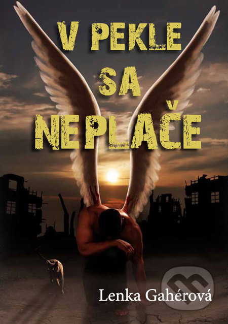 V pekle sa neplače