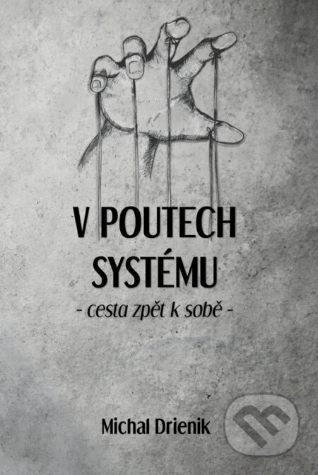 V poutech systému (Cesta zpět k sobě)