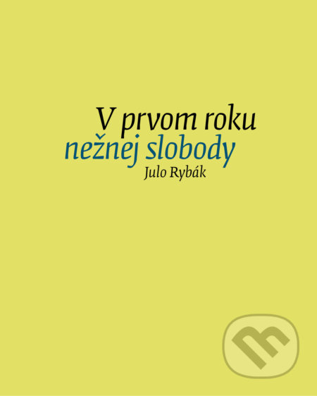 V prvom roku nežnej slobody