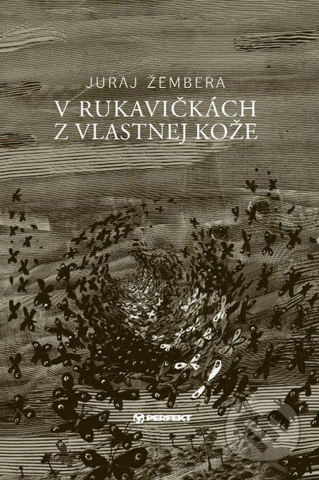V rukavičkách z vlastnej kože
