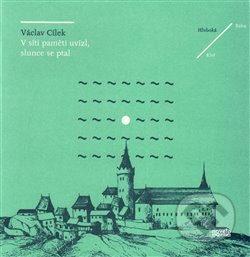 V síti paměti uvízl, slunce se ptal