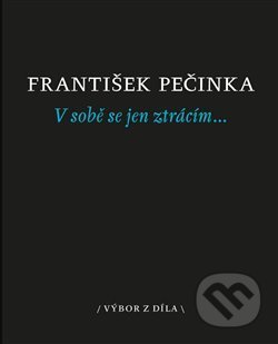 V sobě se jen ztrácím… (Výbor z díla)