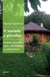 V souladu s přírodou (Politika životního stylu, udržitelnost a soběstačnost) - kniha z kategorie Ekologie