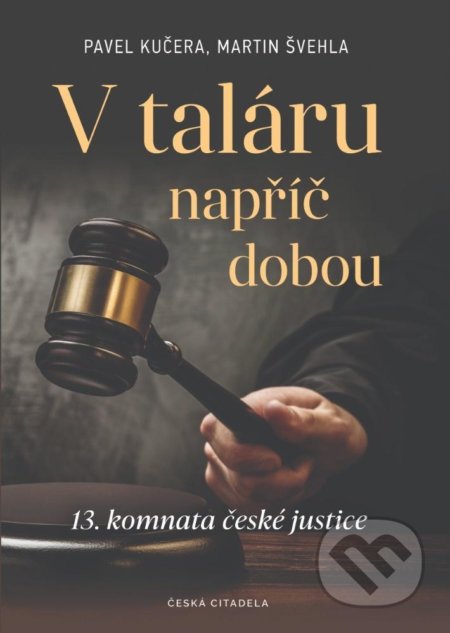 V taláru napříč dobou - 13. komnata české justice