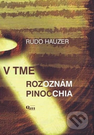 V tme rozoznám Pinocchia