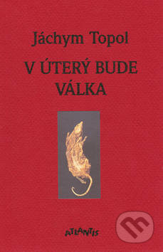 V úterý bude válka