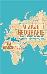 V zajetí geografie (Jak lze pomocí deseti map pochopit světovou politiku) - kniha z kategorie Naučné knihy