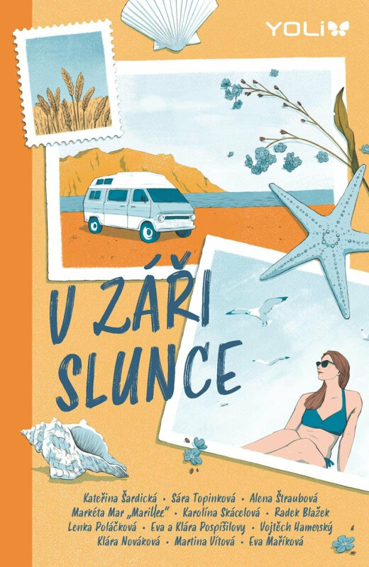 V záři slunce - Klára Nováková, Eva Pospíšilová, Kateřina Šardická, Klára Pospíšilová, Radek Blažek, Lenka Poláčková, Sára Topinková, Alena Štraubová,
