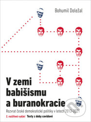 V zemi babišismu a buranokracie (Rozvrat české demokratické politiky v letech 2013