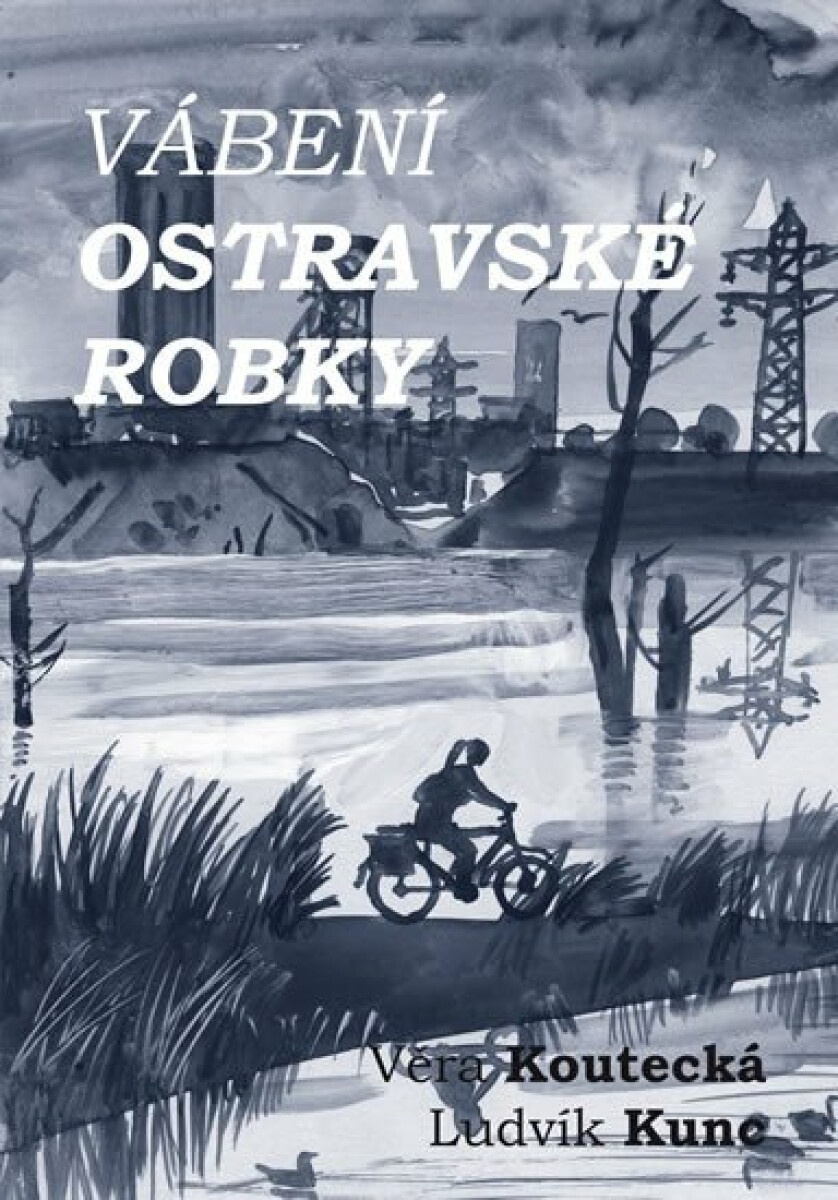 Vábení ostravské robky - Věra Koutecká