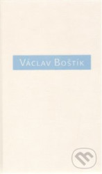 Václav Boštík, O něm a s ním