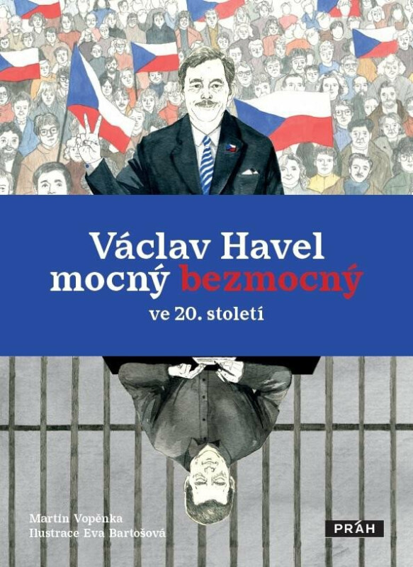 Václav Havel mocný bezmocný ve 20. století - Martin Vopěnka