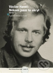 Václav Havel: Někam jsem to ukryl