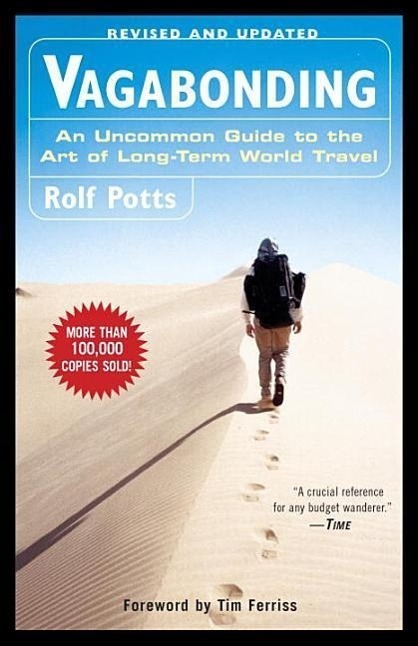 Vagabonding: An Uncommon Guide to the Art of Long-Term World Travel
