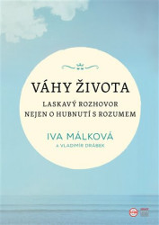 Váhy života (Laskavý rozhovor nejen o hubnutí s rozumem) - kniha z kategorie Zdraví a životní styl